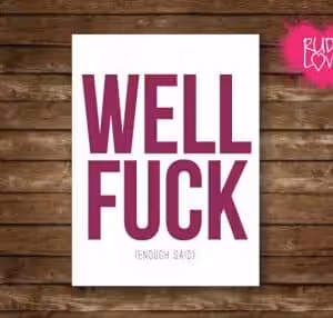 Well Fuck Enough Said Gift Card