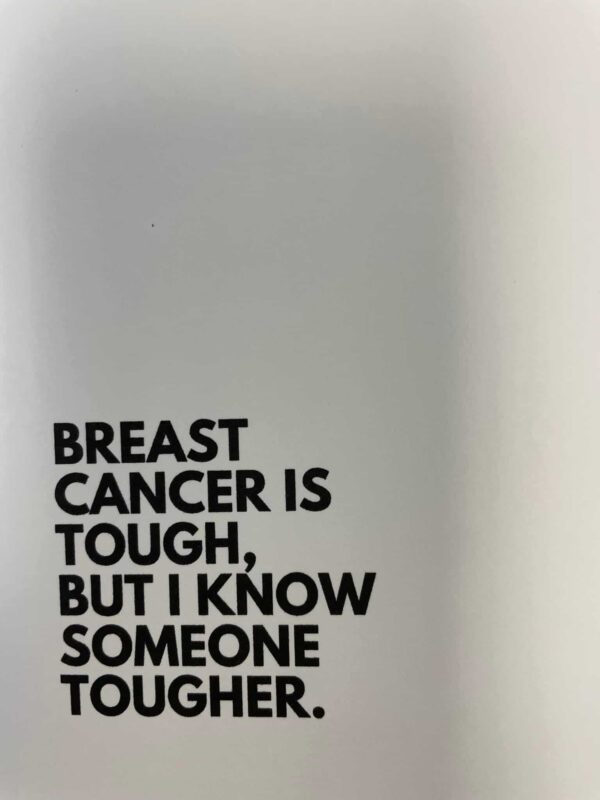 Breast Cancer Is Tough